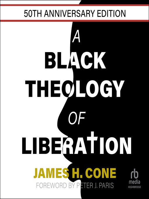 Title details for A Black Theology of Liberation by James H. Cone - Available